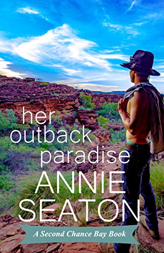 Her Outback Paradise (Second Chance Bay Book 4)