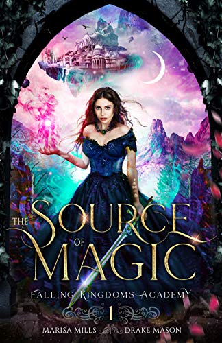 Book Cover The Source of Magic: Thieves & Demons: An Epic Fantasy Adventure (Academy of Falling Kingdoms Series Book 1)