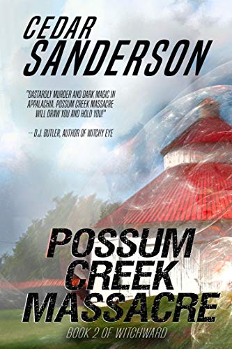 Possum Creek Massacre (Witchward Book 2)