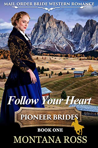 Book Cover Follow Your Heart: Historical Western Romance (Oregon Dreams Book 1)