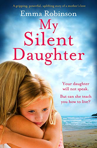 Book Cover My Silent Daughter: A gripping powerful uplifting story of a mother’s love