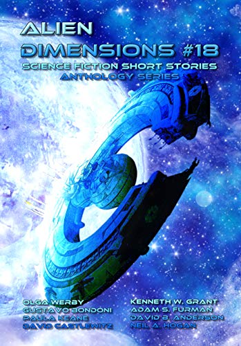 Alien Dimensions Science Fiction Short Stories Anthology Series #18