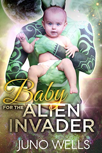 Book Cover Baby for the Alien Invader: A Dark Sci-Fi Romance