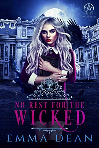 No Rest for the Wicked: A Reverse Harem Academy Series (Wicked University Book 3)