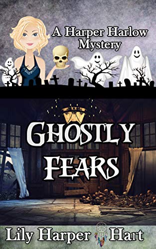 Book Cover Ghostly Fears (A Harper Harlow Mystery Book 13)
