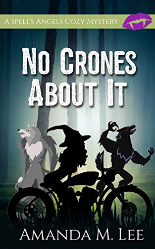 Book Cover No Crones About It (A Spell's Angels Cozy Mystery Book 2)
