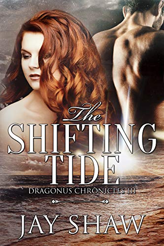 Book Cover The Shifting Tide: A SciFi Action Romance (Dragonus Chronicles Book 3)