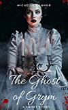 The Ghost of Grym: A Short Story