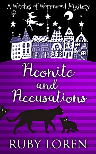 Aconite and Accusations: Mystery (The Witches of Wormwood Mysteries Book 5)