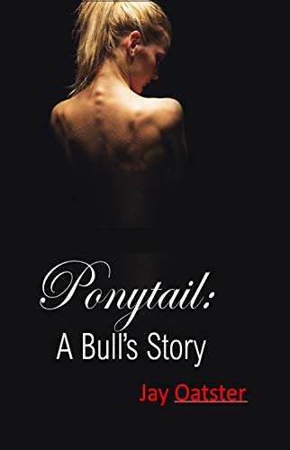 Book Cover Ponytail: A Bull's Story