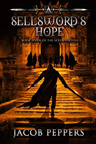 A Sellsword's Hope: Book Seven of the Seven Virtues