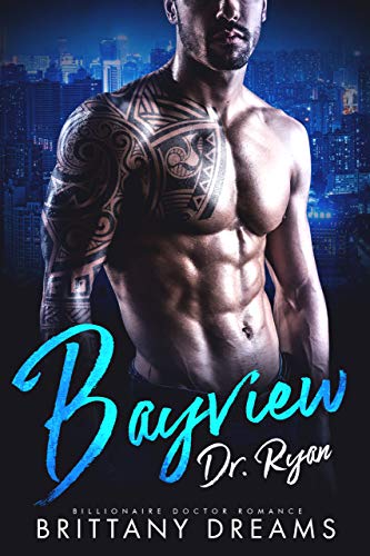 Bayview Dr. Ryan: Billionaire Doctor Romance