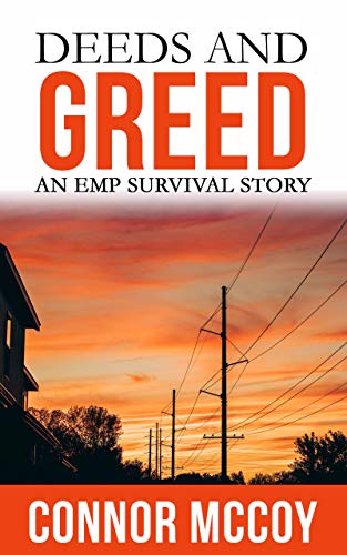 DEEDS AND GREED: An EMP Survival story (DISRUPTIVE SHOCK Book 3)