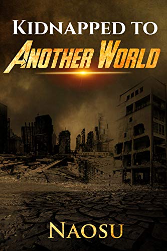 Kidnapped to Another World (Book 2)