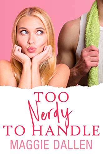 Too Nerdy to Handle: A Sweet YA Romance (Crazy Crush Book 2)