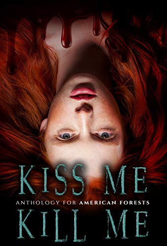 Book Cover Kiss Me, Kill Me: A Dark Anthology