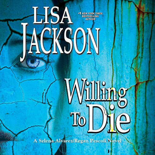 Willing to Die: Selena Alvarez/Regan Pescoli, Book 8