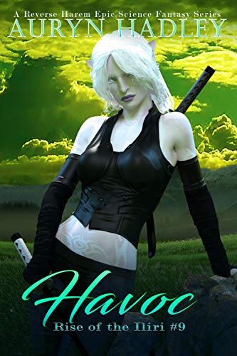 Havoc: A Reverse Harem Epic Fantasy (Rise Of The Iliri Book 9)