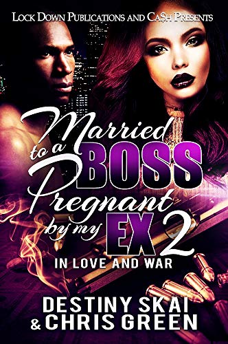 Book Cover Married to a Boss, Pregnant by my Ex 2: In Love and War