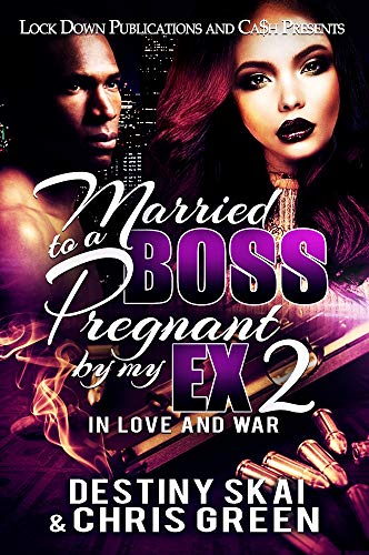 Married to a Boss, Pregnant by my Ex 2: In Love and War