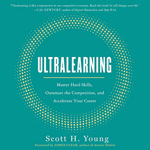 Book Cover Ultralearning: Master Hard Skills, Outsmart the Competition, and Accelerate Your Career