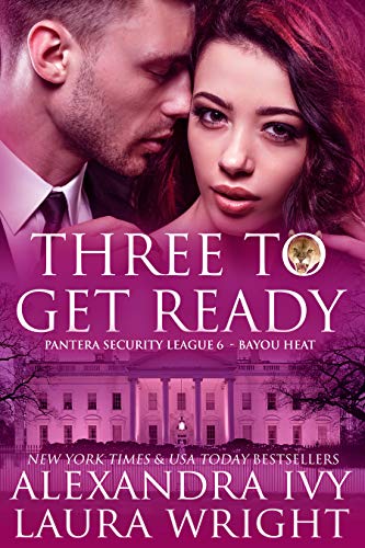 Three To Get Ready: Bayou Heat (Pantera Security League Book 3)