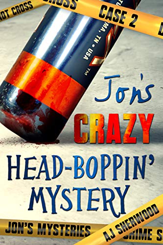 Book Cover Jon's Crazy Head-Boppin' Mystery (Jon's Mysteries Case Book 2)