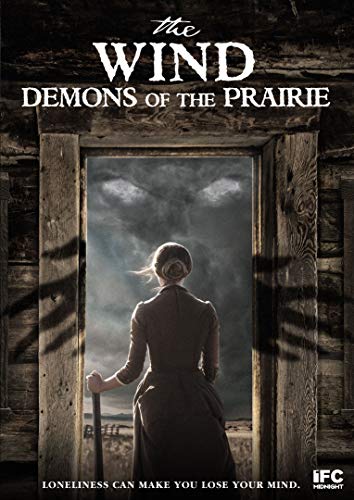 The Wind: Demons of the Prairie