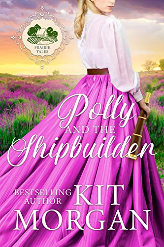 Polly and the Shipbuilder (Prairie Tales Book 3)