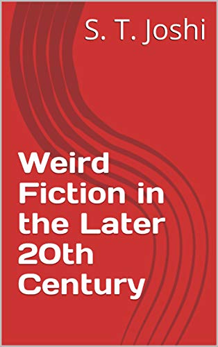 Weird Fiction in the Later 20th Century