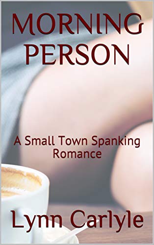 Book Cover MORNING PERSON: A Small Town Spanking Romance
