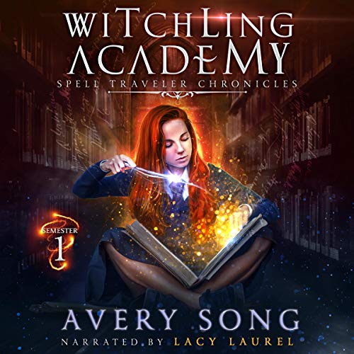Witchling Academy: Semester One: Spell Traveler Chronicles, Book 1