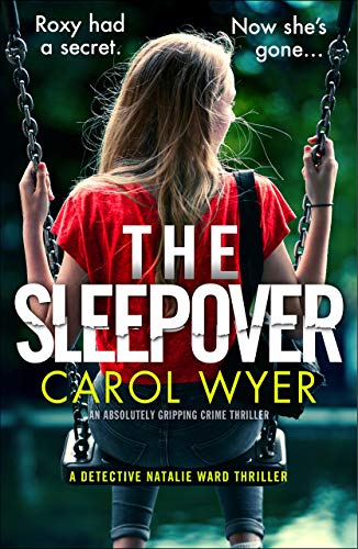 Book Cover The Sleepover: An absolutely gripping crime thriller (Detective Natalie Ward Book 4)