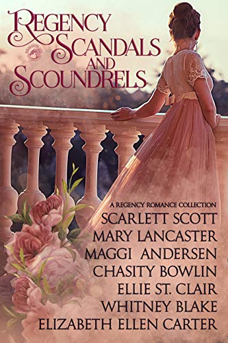 Book Cover Regency Scandals and Scoundrels: A Regency Historical Romance Collection