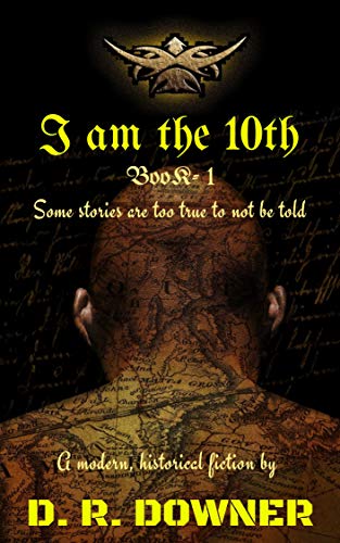 Book Cover I AM THE 10th: A modern, historical fiction (Navruts Book 1)