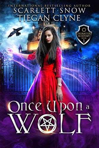 Book Cover Once Upon A Wolf: A Dark Academy Reverse Harem Bully Romance (Everafter Academy Book 1)