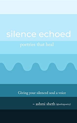 silence echoed: poetries that heal