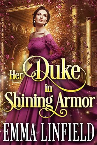Book Cover Her Duke in Shining Armor: A Historical Regency Romance Novel
