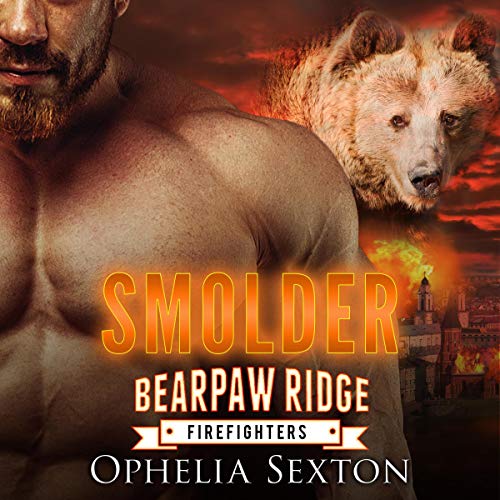 Smolder: Bearpaw Ridge Firefighters, Book 2