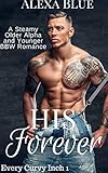 His Forever (Every Curvy Inch Book 1)