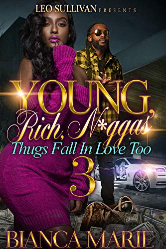 Book Cover Young, Rich, N*ggas 3: Thugs Need Love Too