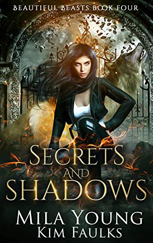 Secrets and Shadows (Beautiful Beasts Book 4)