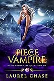 Piece of Vampire: A Fantasy Romance (Haret Chronicles: Qilin Book 6)