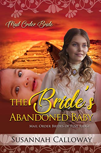 The Bride's Abandoned Baby (Mail Order Brides of Pine Ridge)