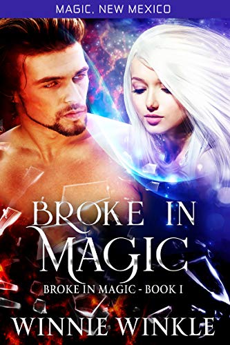 Broke In Magic: Broke In Magic - Book 1