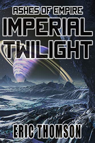 Book Cover Imperial Twilight (Ashes of Empire Book 2)