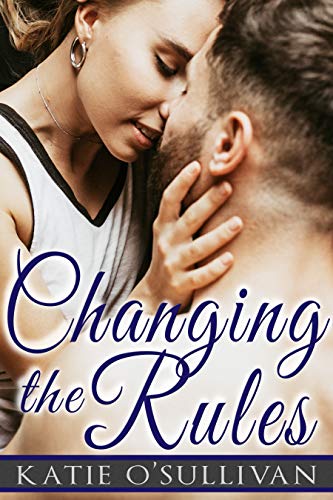 Changing the Rules (Cape Cod Dating Rules Book 3)
