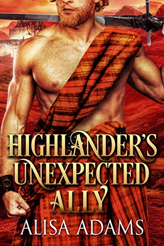 Book Cover Highlander's Unexpected Ally: A Scottish Medieval Historical Romance