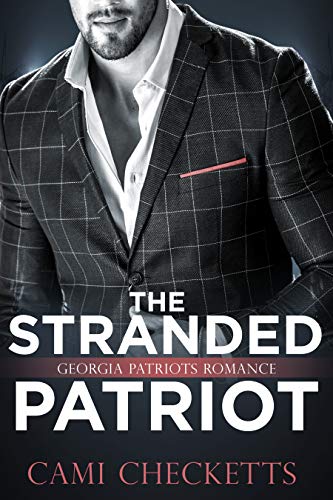 Book Cover The Stranded Patriot: Georgia Patriots Romance (Steele Family Romance Book 2)