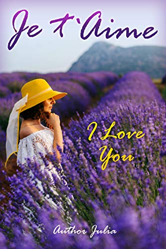 Je t`Aime: I Love You